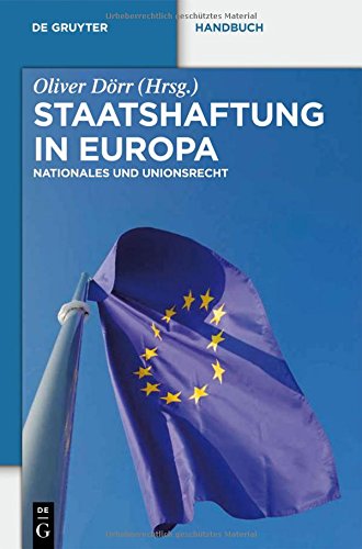Staatshaftung in Europa: Nationales und Unionsrecht (De Gruyter Handbuch)