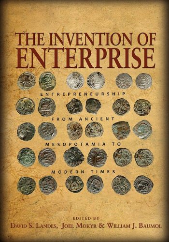 The Invention of Enterprise: Entrepreneurship from Ancient Mesopotamia to Modern Times (Kauffman Foundation Series on Innovation and Entrepreneurship)