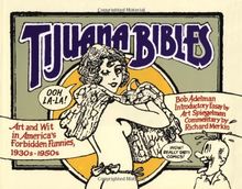 Tijuana Bibles: Art and Wit in America's Forbidden Funnies, 1930s-1950s