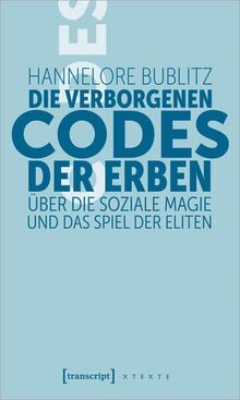 Die verborgenen Codes der Erben: Über die soziale Magie und das Spiel der Eliten (Sozialtheorie)