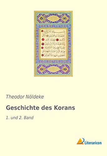 Geschichte des Korans: 1. und 2. Band