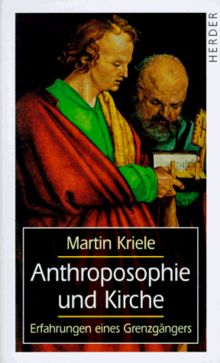 Anthroposophie und Kirche: Erfahrungen eines Grenzgängers