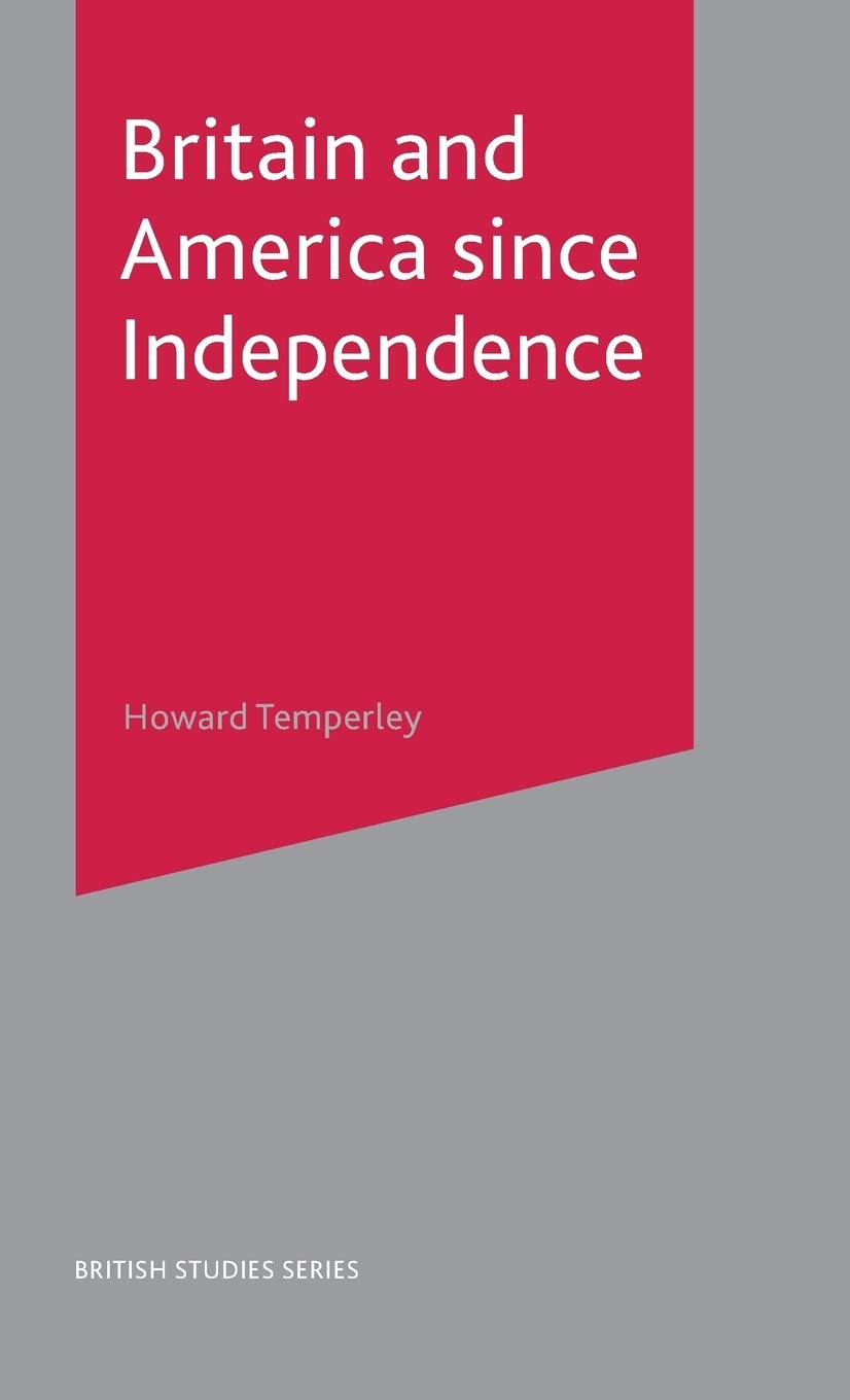 Britain and America Since Independence (British Studies Series)