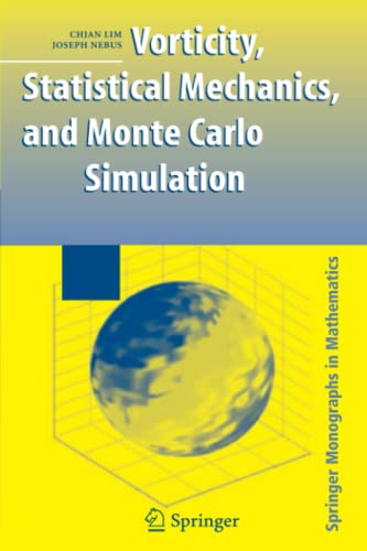 Vorticity, Statistical Mechanics, and Monte Carlo Simulation (Springer Monographs in Mathematics)