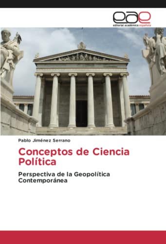 Conceptos de Ciencia Política: Perspectiva de la Geopolítica Contemporánea