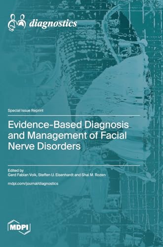 Evidence-Based Diagnosis and Management of Facial Nerve Disorders