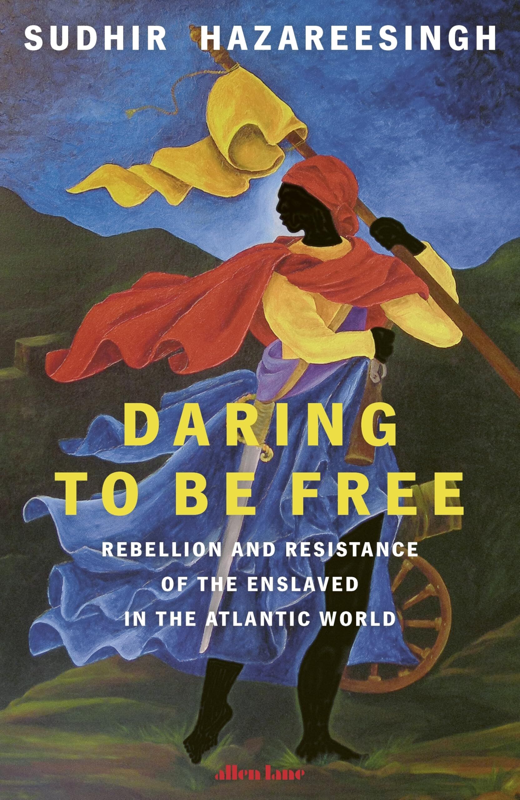 Sudhir Hazareesingh Daring To Be Free