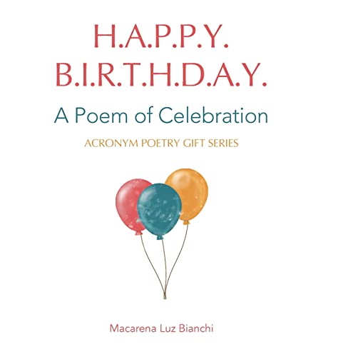 Happy Birthday: A Poem of Celebration (Acronym Poetry Gift)