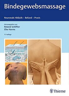Bindegewebsmassage: Neuronale Abläufe - Befund - Praxis (Physiofachbuch)