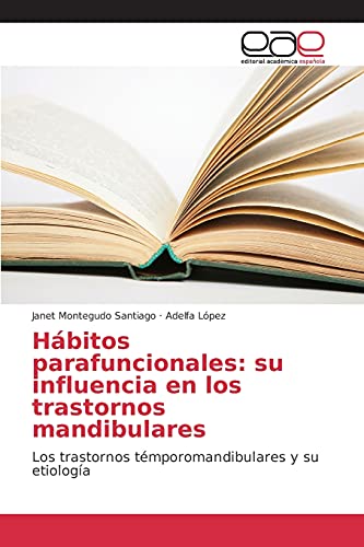 Hábitos parafuncionales: su influencia en los trastornos mandibulares: Los trastornos témporomandibulares y su etiología