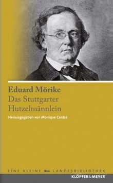 Das Stuttgarter Hutzelmännlein: Das Stuttgarter Hutzelmännlein und andere Erzählungen