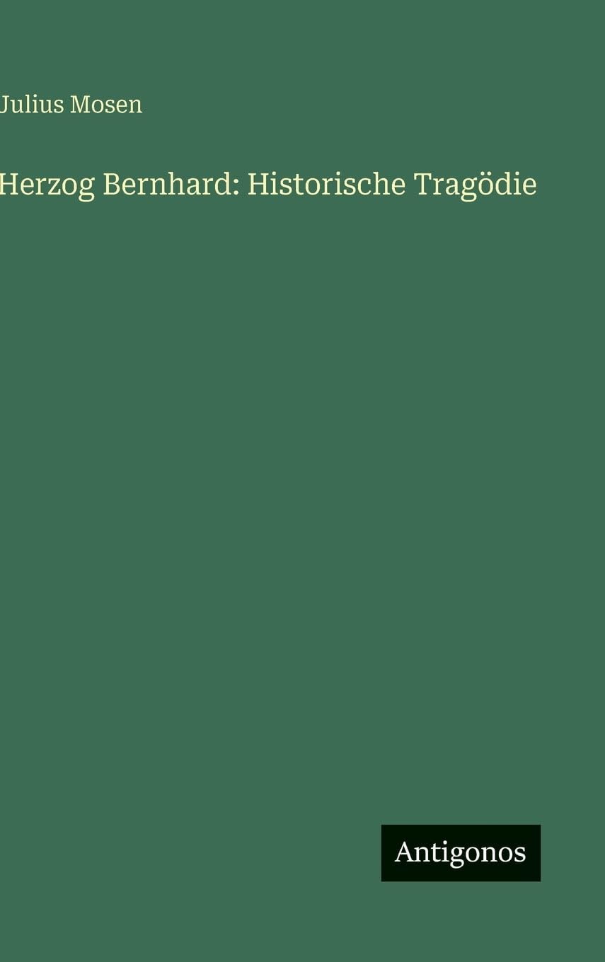 Herzog Bernhard: Historische Tragödie