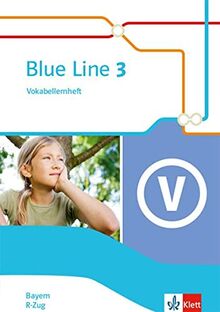 Blue Line 3 R-Zug. Ausgabe Bayern: Vokabellernheft Klasse 7 (Blue Line. Ausgabe für Bayern ab 2017)