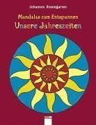 Mandalas zum Entspannen. Unsere Jahreszeiten