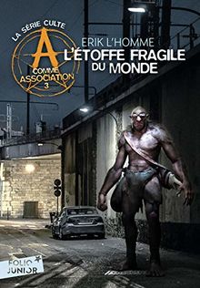 A comme Association. Vol. 3. L'étoffe fragile du monde