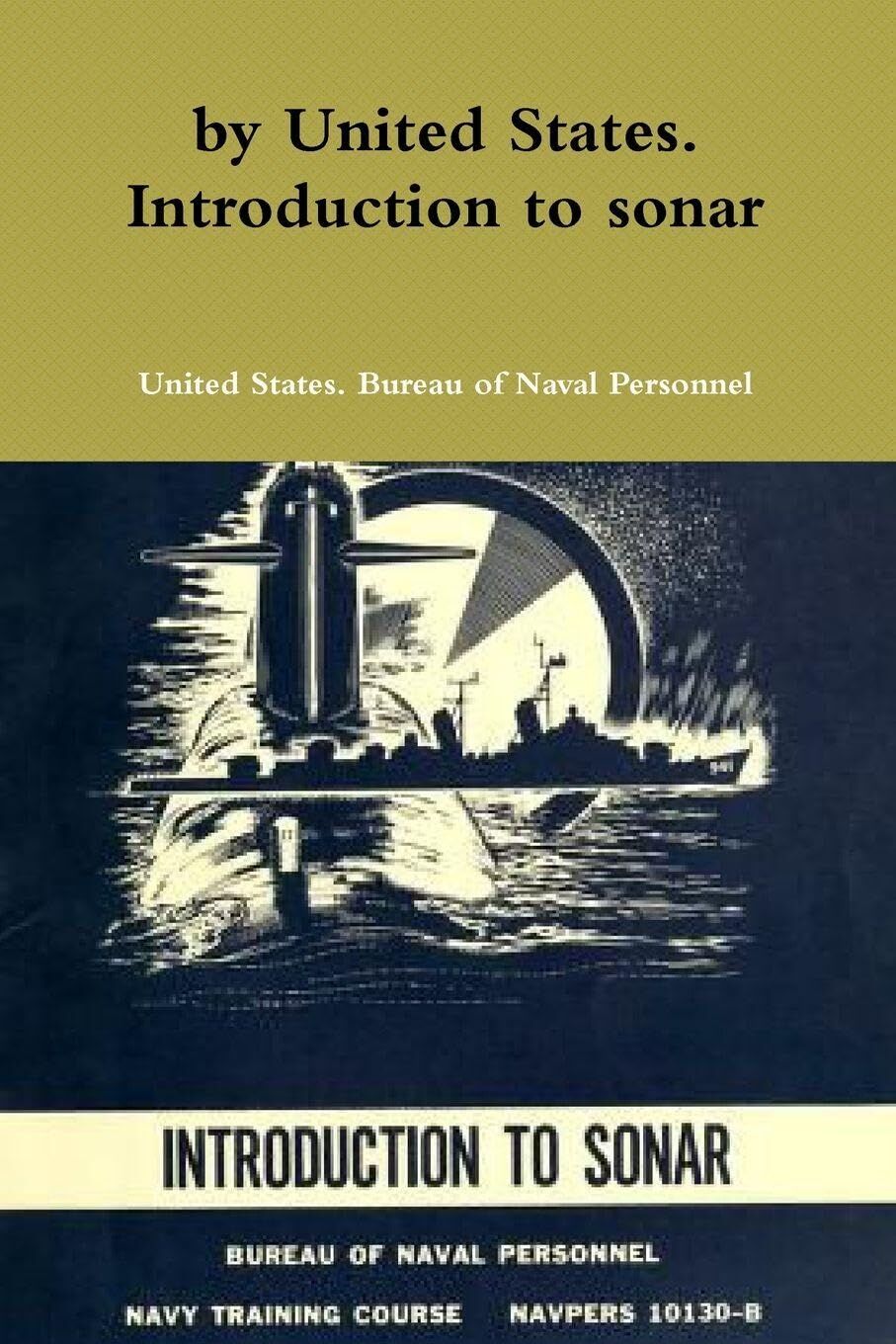by United States. Introduction to sonar