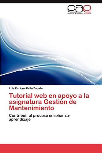 Tutorial web en apoyo a la asignatura Gestión de Mantenimiento: Contribuir al proceso enseñanza-aprendizaje