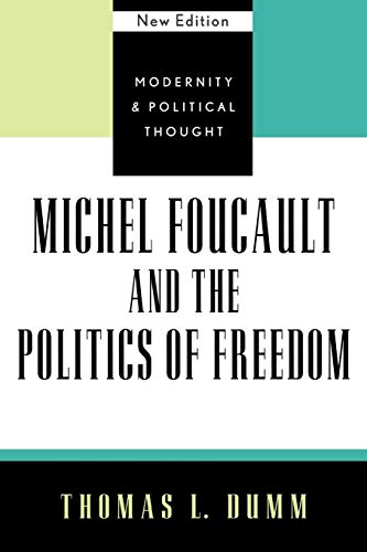 Michel Foucault and the Politics of Freedom, New Edition (Modernity and Political Thought)
