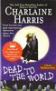 Dead to the World: A Sookie Stackhouse Novel (Sookie Stackhouse/True Blood)
