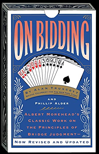 On Bidding: Albert Morehead's Classic Work on the Principles of Bidding Judgment