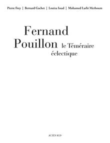 Fernand Pouillon, le téméraire éclectique