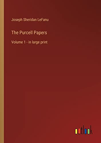 The Purcell Papers: Volume 1 - in large print