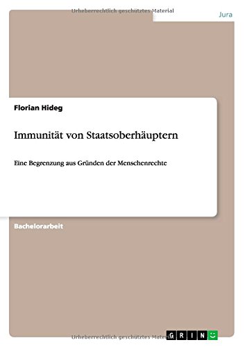Immunität von Staatsoberhäuptern: Eine Begrenzung aus Gründen der Menschenrechte