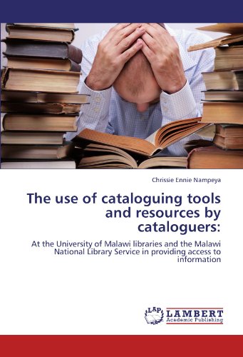 The use of cataloguing tools and resources by cataloguers:: At the University of Malawi libraries and the Malawi National Library Service in providing access to information
