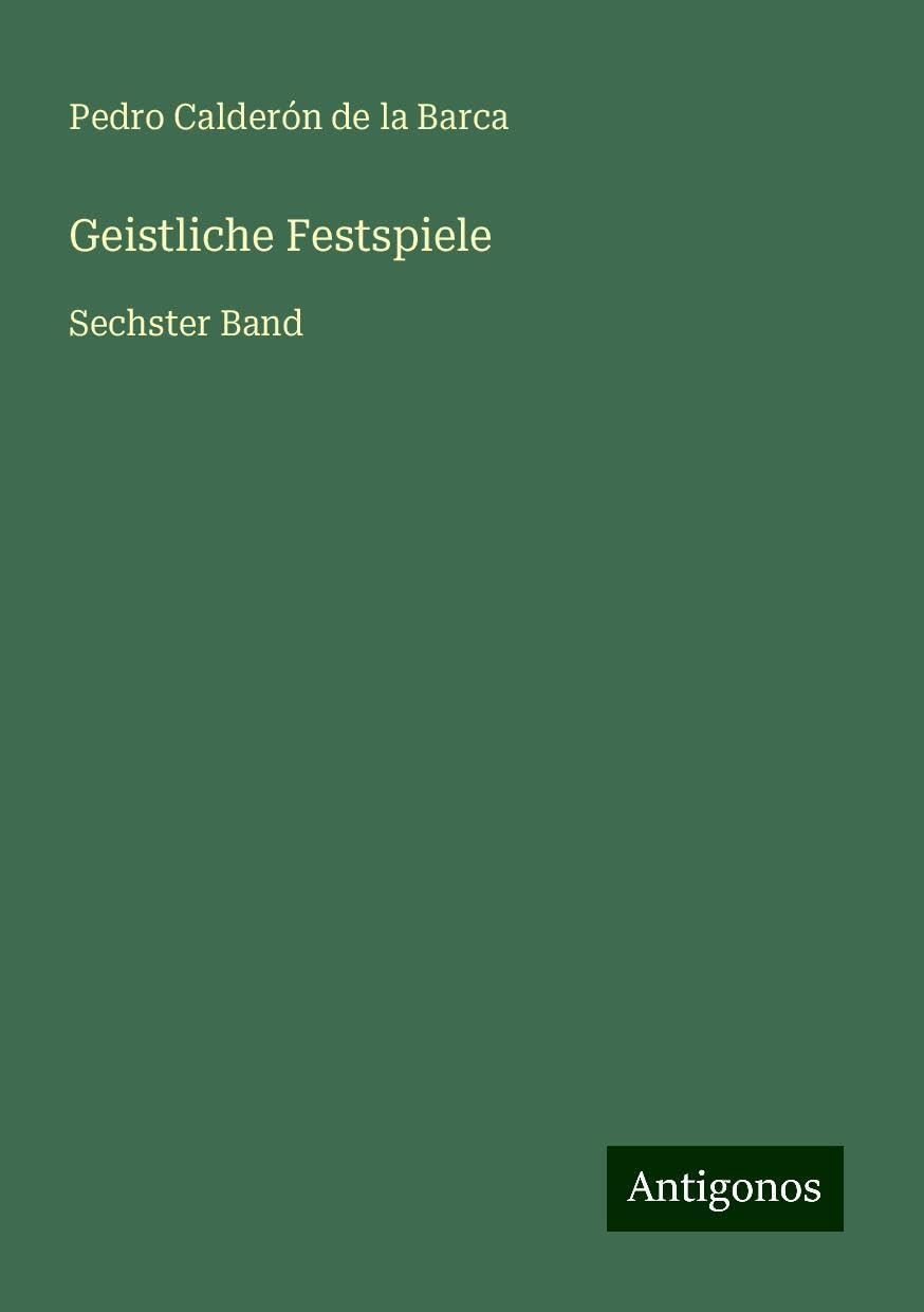 Geistliche Festspiele: Sechster Band