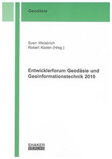 Entwicklerforum Geodäsie und Geoinformationstechnik 2010