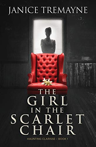 The Girl in the Scarlet Chair: A Paranormal Romance Novel (City of Affection - Book 1): A Supernatural Ghost Story with Paranormal Elements (Haunting Clarisse - Book 1)