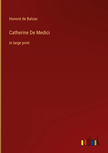 Catherine De Medici: in large print