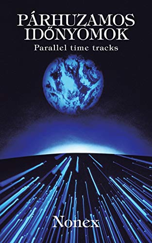 Parhuzamos Idonyomok: Parallel time tracks