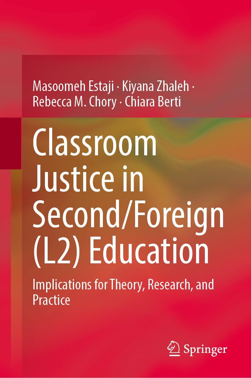 Classroom Justice in Second/Foreign Language (L2) Education