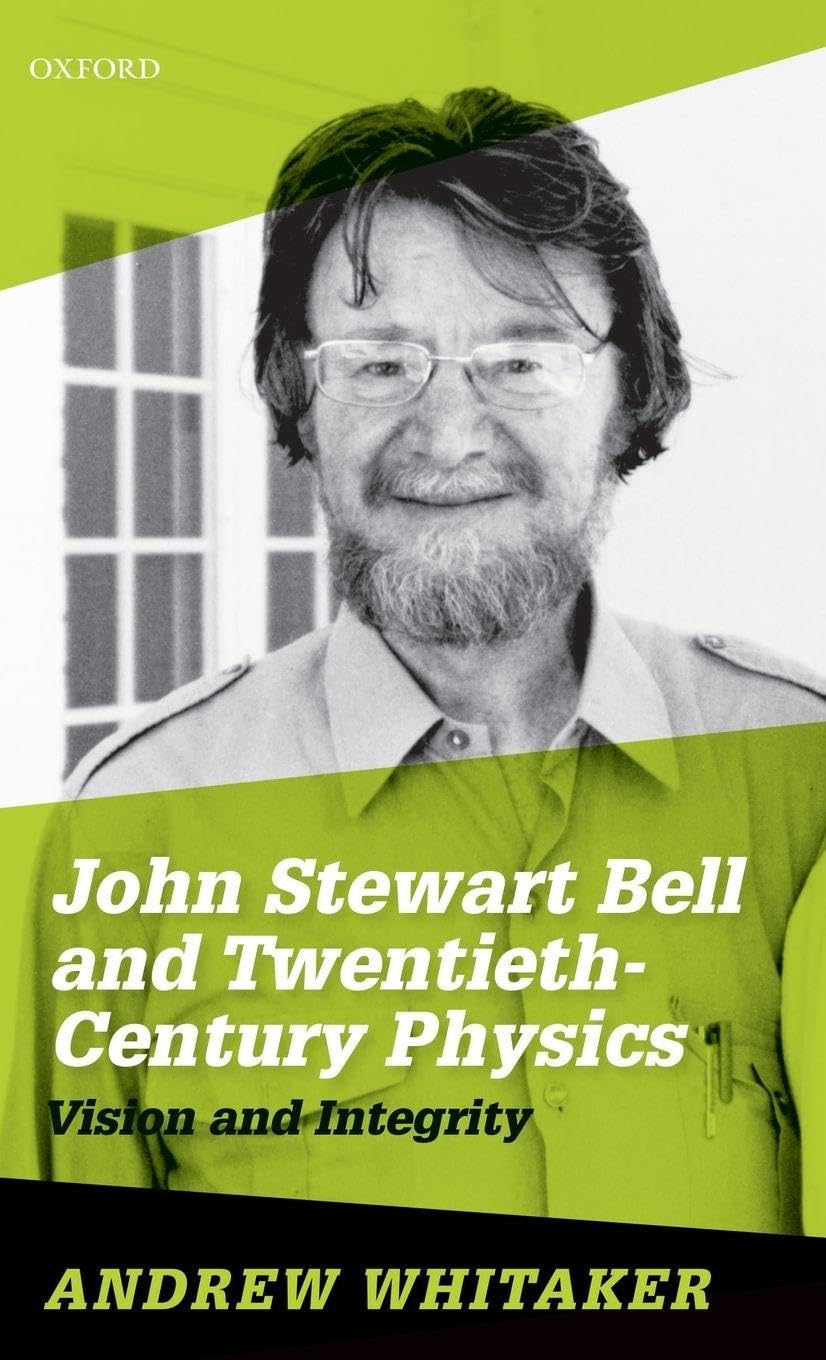 John Stewart Bell and Twentieth-Century Physics: Vision and Integrity
