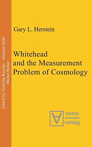 Whitehead and the Measurement Problem of Cosmology: Diss. (Process Thought, 5)