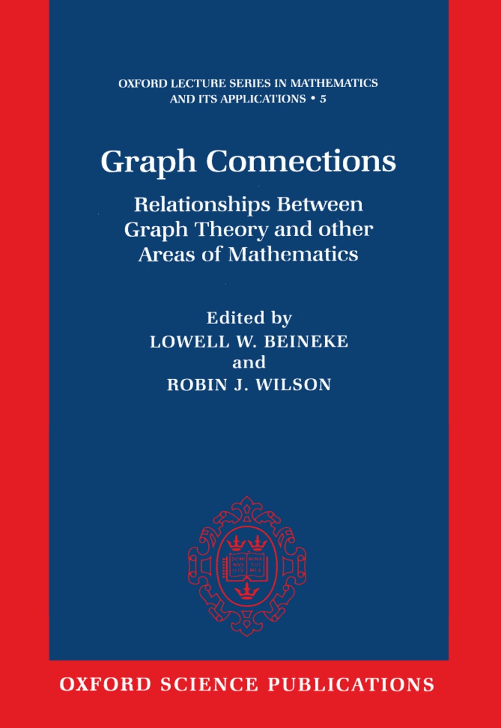 GRAPH CONNECT OLSMA: C 5 C (Oxford Lecture Series in Mathematics and Its Applications, 5, Band 5)