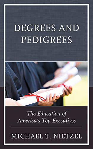 Degrees and Pedigrees: The Education of America's Top Executives