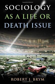Sociology As a Life or Death Issue