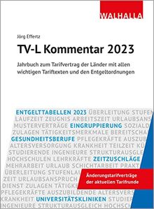 TV-L Kommentar 2023: Jahrbuch zum Tarifvertrag der Länder mit allen wichtigen Tariftexten und den Entgeltordnungen