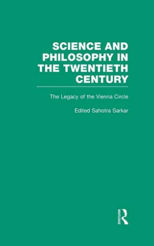 The Legacy of the Vienna Circle: Modern Reappraisals: Modern Appraisals (Science and Philosophy in the Twentieth Century, Band 6)
