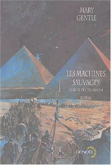 Le livre de cendres. Vol. 3/4. Les machines sauvages