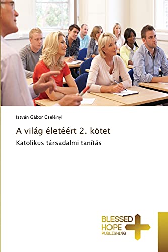 A világ életéért 2. kötet: Katolikus társadalmi tanítás