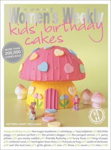 Kids' Birthday Cakes (The Australian Women's Weekly)