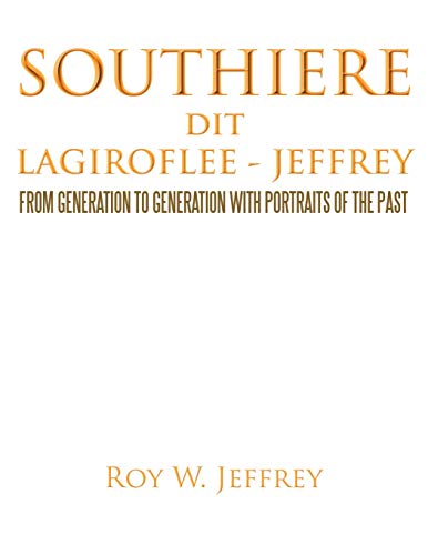 Southiere Dit Lagiroflee - Jeffrey: From Generation to Generation With Portraits of the Past