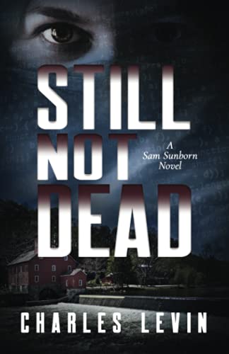 STILL NOT DEAD: A Sam Sunborn Novel