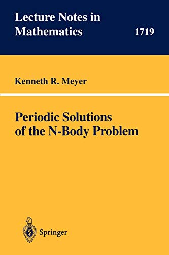 Periodic Solutions of the N-Body Problem (Lecture Notes in Mathematics, 1719, Band 1719)
