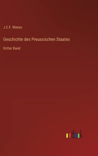 Geschichte des Preussischen Staates: Dritter Band