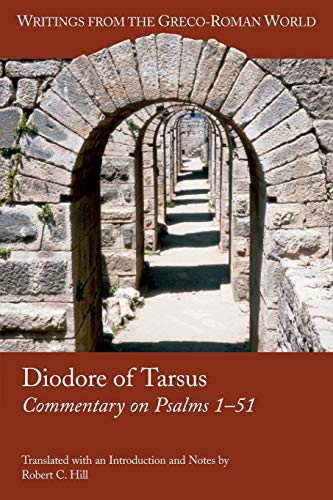 Diodore of Tarsus: Commentary on Psalms 1-51 (Writings from the Greco-roman World)