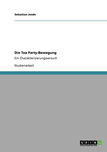 Die Tea Party-Bewegung: Ein Charakterisierungsversuch